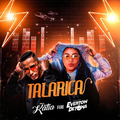 Talarica By MC Katia, DJ Everton Detona's cover