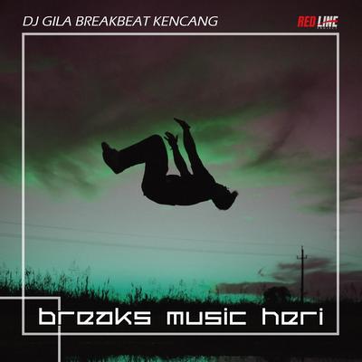 DJ Gila Breakbeat Kencang's cover