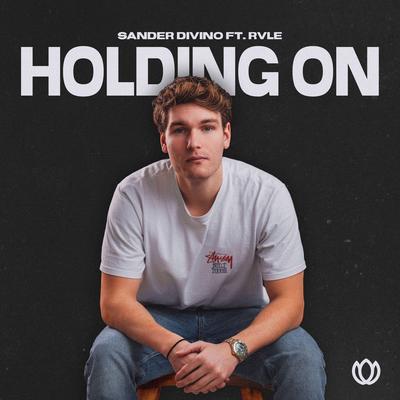 Holding On (feat. RVLE) By Sander Divino, RVLE's cover