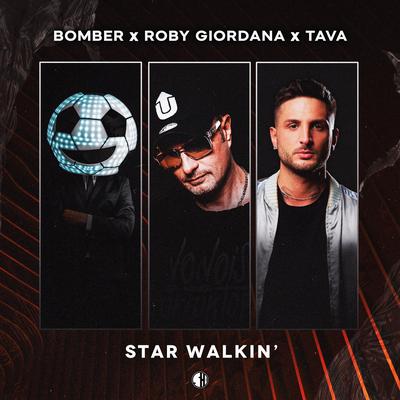 Star Walkin' By Bomber, Roby Giordana, Tava's cover