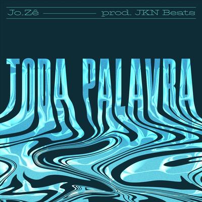 Toda Palavra (feat. JKN Beats)'s cover