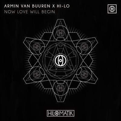 Now Love Will Begin By Armin van Buuren, HI-LO, Olivier Heldens's cover