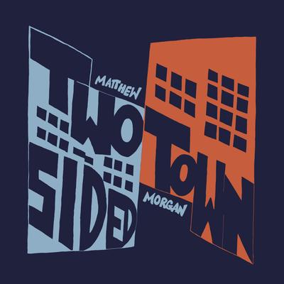 Two-Sided Town By Matthew Morgan's cover
