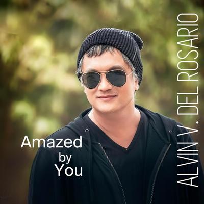 Amazed By You By Alvin V. Del Rosario's cover