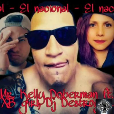 El Nacional (feat. Bgirl Itzel & DJ Destroyer)'s cover
