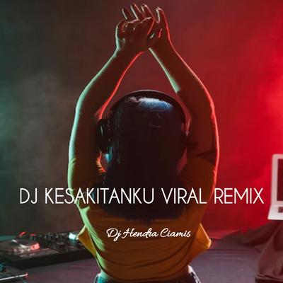 Dj Kesakitanku Viral Remix's cover