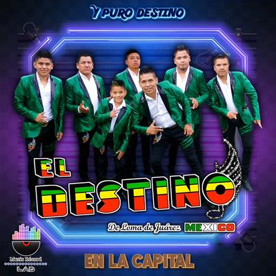 El Destino De Loma De Juárez México's cover