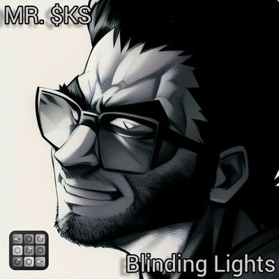 Blinding Lights (.) By MR. $KS's cover