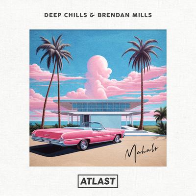 Mahalo By Deep Chills, Brendan Mills's cover