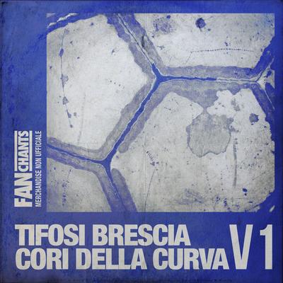 Tifosi Brescia Cori Della Curva V1's cover