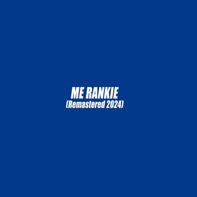 ME RANKIE (Remastered 2024)'s cover