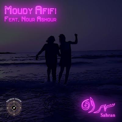 Sahran (feat. Nour Ashour) By Moudy Afifi, Nour Ashour's cover