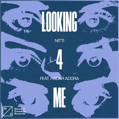 Lookin 4 Me (feat. Hadar Adora) By Nitti, Hadar Adora's cover