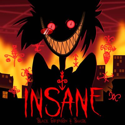 Insane By Black Gryph0n, Baasik's cover