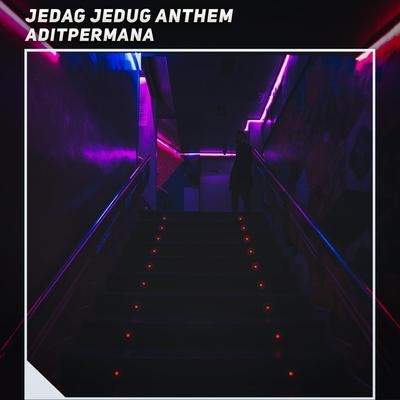 Jedag Jedug Anthem's cover