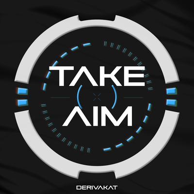 Take Aim By Derivakat's cover