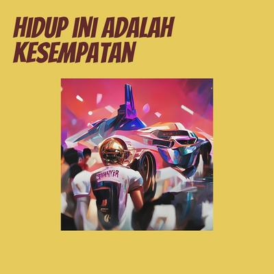 Hidup Ini Adalah Kesempatan's cover