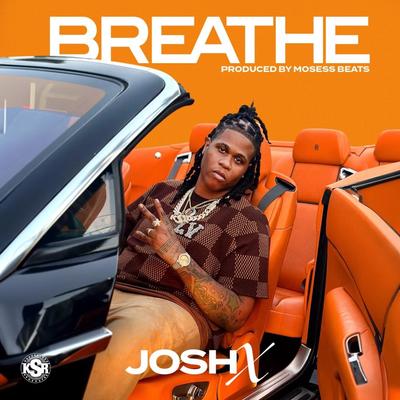 Breathe By Josh X's cover