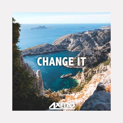 Change It By Axero's cover