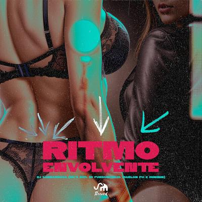 RITMO ENVOLVENTE By Dj Sanbarbosa, mc mininin, MC Marlon PH's cover