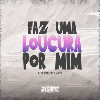 Faz Uma Loucura Pra Mim's cover