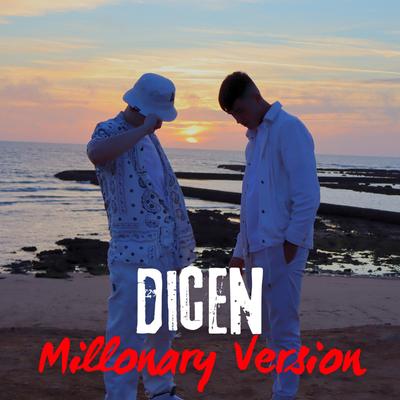 Dicen Millonary Version's cover