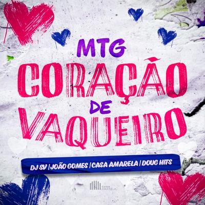 MTG Coração de Vaqueiro By dj sv, Casa Amarela, Doug Hits, João Gomes's cover