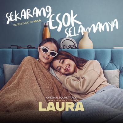 Sekarang Esok Selamanya (Orignal sound track From "Laura Movie")'s cover