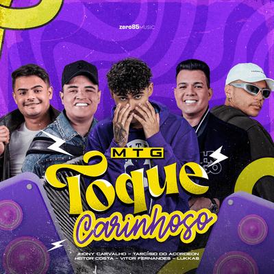 Mtg Toque Carinhoso By Jhony Carvalho, Heitor Costa, Tarcísio do Acordeon, Lukkas, Vitor Fernandes's cover