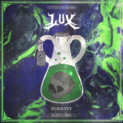 Toxicity By L U X's cover