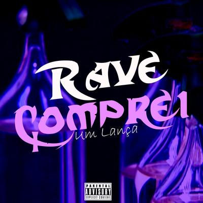 Rave Comprei um Lança By MC Cyclope, Mc Jacaré's cover