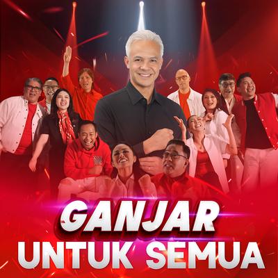 Ganjar Untuk Semua's cover