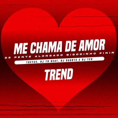 Me chama de Amor - Vai Malvadin By DJ DUARTE, DJ TN Beat, Mc Treyce, Treyce's cover