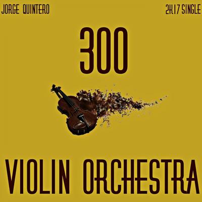 300 Violin Orchestra (Instrumental)'s cover