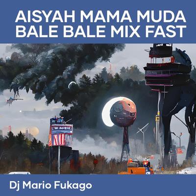 Aisyah Mama Muda Bale Bale Mix Fast's cover