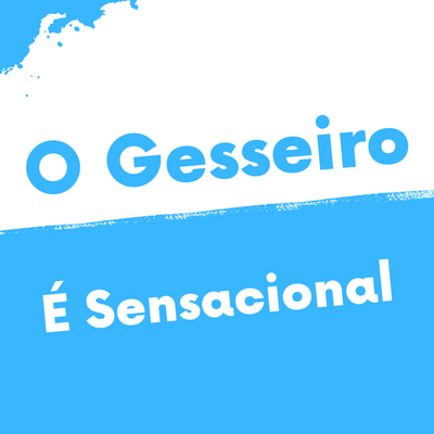 O Gesseiro É Sensacional's cover