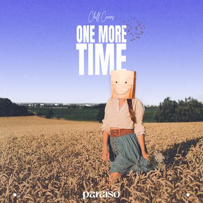 One More Time By Chill Covers's cover