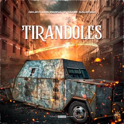 TIRANDOLES By Yahir Saldivar, Los Parna's cover