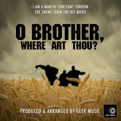 I Am A Man Of Constant Sorrow (From "O Brother Where Art Thou?")'s cover