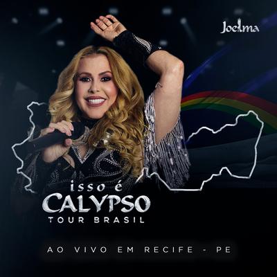 Isso É Calypso Tour Brasil (Ao Vivo em Recife - PE) EP1's cover