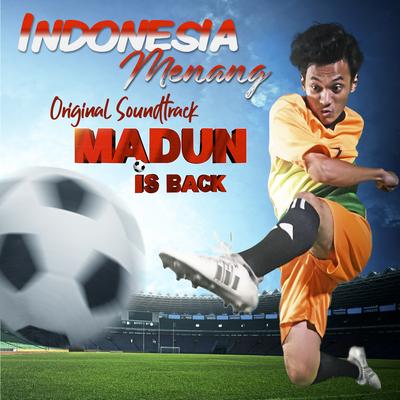 Indonesia Menang (Soundtrack from the TV series, 'Madun is Back')'s cover