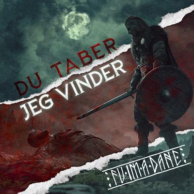 Du taber Jeg vinder By Fuimadane's cover