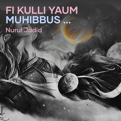 Fi Kulli Yaum Muhibbus Sholawat's cover