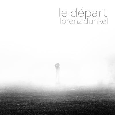 Le Départ By Lorenz Dunkel's cover