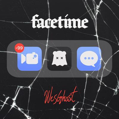FACETIME By WesGhost's cover