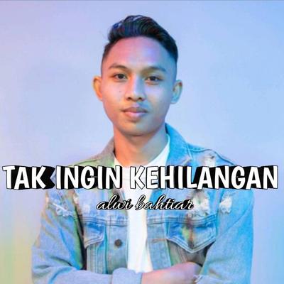 Tak Ingin Kehilangan (Acoustic)'s cover