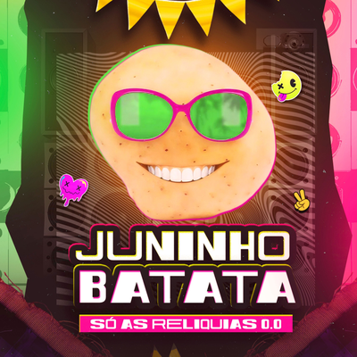 Juninho Batata Só As Reliquias 0.0's cover