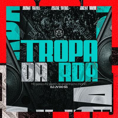 Tropa da Rda By DJ JV DO SG, mc mininin, Mc Panico's cover