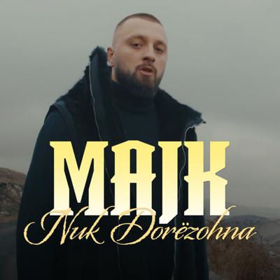 Nuk dorezohna By M.A.J.K's cover