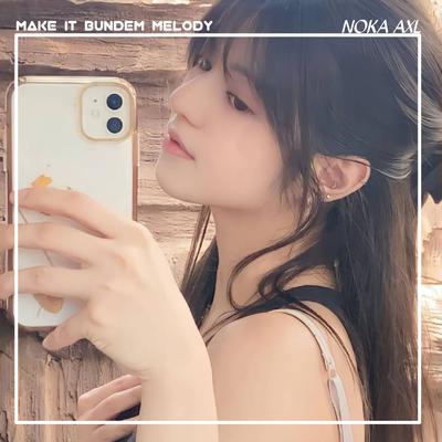 MAKE IT BUNDEM MELODY (Solo Version)'s cover